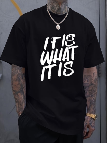 It IS What It IS Printed Casual Men's T-shirt